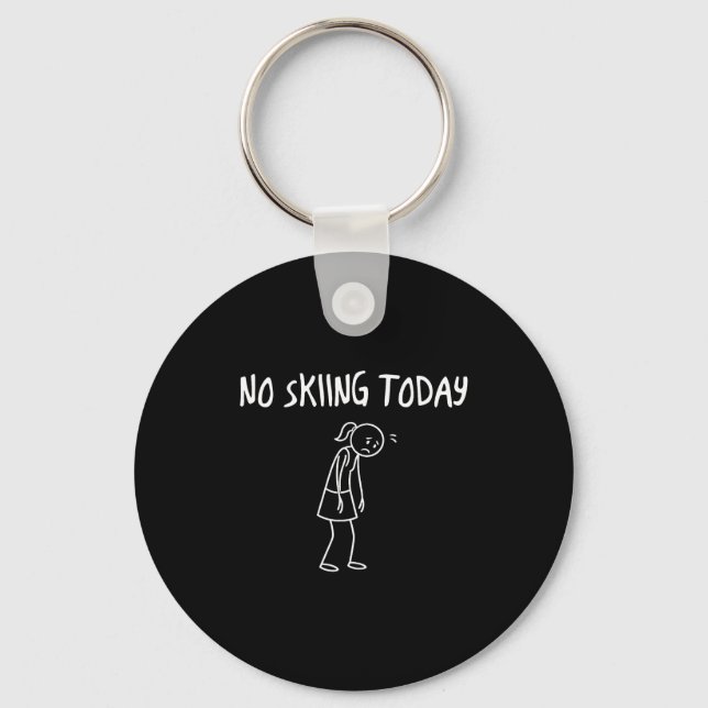 No Skiing Today Funny Sad Figure Sarcastic Pun Spo Key Ring (Front)