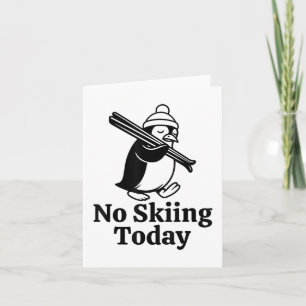 No Skiing Today Funny Sad Penguin Skiing Humour Fo Card