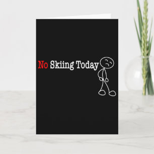 No Skiing Today Stick Figure Card