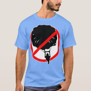 no skydivers allowed skydivers T-Shirt