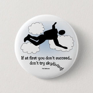 No Skydiving 6 Cm Round Badge