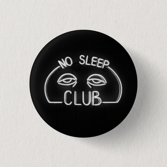 No Sleep Club 3 Cm Round Badge (Front)
