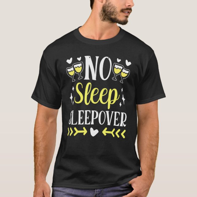 No Sleep Sleepover Overnight Party Team Cute T-Shirt (Front)
