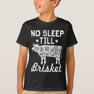 No Sleep Til Brisket - Funny Bbq Beef Gift T-Shirt