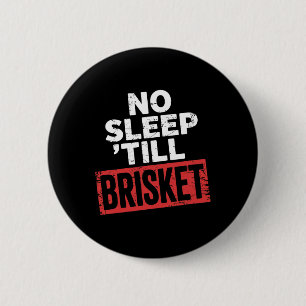 No Sleep Till Brisket Meat Smoker Bbq Expert Pitma 6 Cm Round Badge