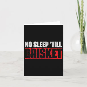 No Sleep Till Brisket - Pitmaster Bbq Lover Smoker Card