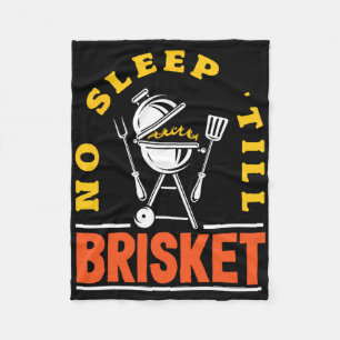 No Sleep Till Brisket Pitmaster Bbq Lover Smoker G Fleece Blanket