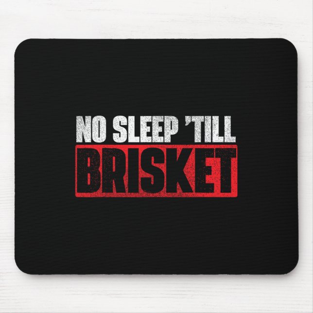 No Sleep Till Brisket - Pitmaster Bbq Lover Smoker Mouse Mat (Front)