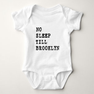 No Sleep Till Brooklyn! Baby Bodysuit