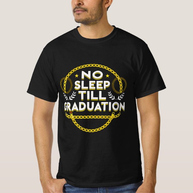 No Sleep Till Graduation T-Shirt (Front)