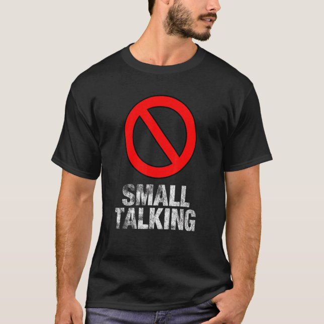 No Small Talking Antisocial Introvert Meme T-Shirt (Front)