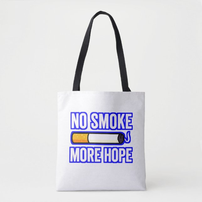 No Smoke More Hope – Anti Smoking Motivational   Tote Bag (Front)