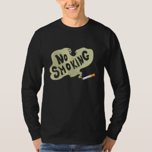 No Smoking Quit Smoking Importance Of Health Care T-Shirt