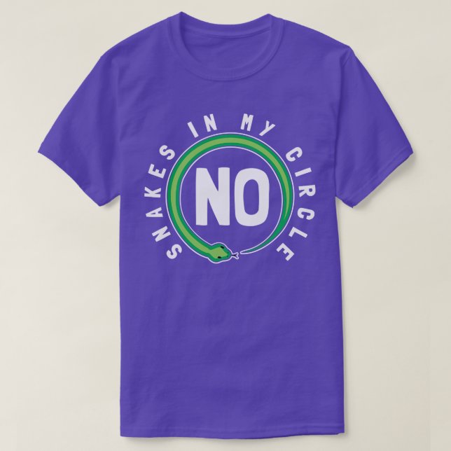 No Snakes In My Circle T-Shirt (Design Front)