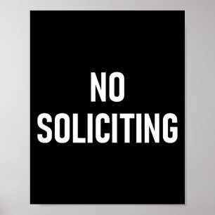 No Soliciting, Funny, Jokes, Sarcastic Poster
