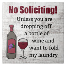 No Soliciting Unless You're Dropping Off Wine