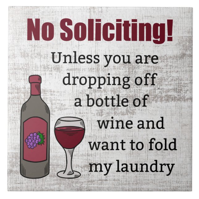 No Soliciting Unless You're Dropping Off Wine Tile (Front)