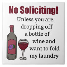 No Soliciting Unless You're Dropping Off Wine