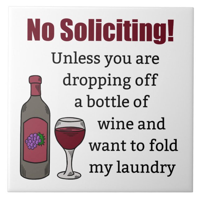 No Soliciting Unless You're Dropping Off Wine Tile (Front)