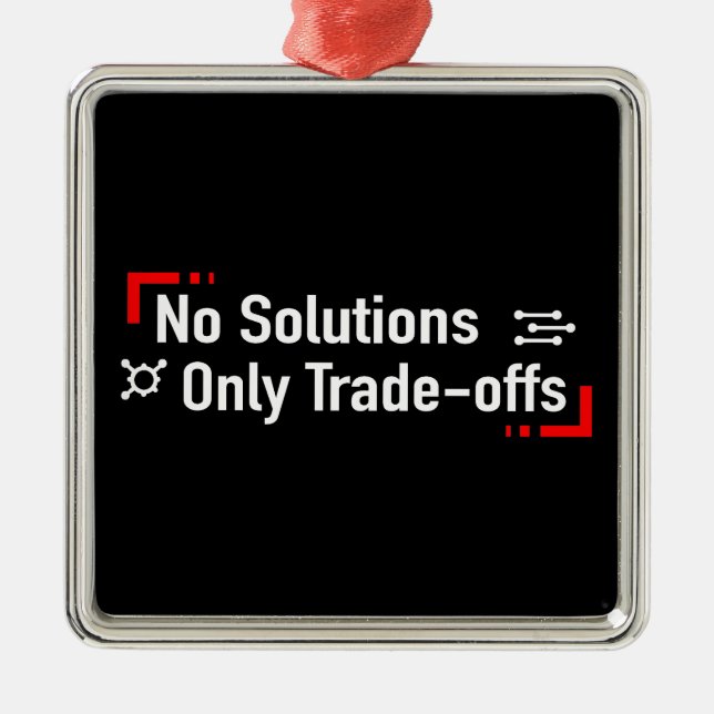 No Solutions Only Trade-offs Metal Tree Decoration (Front)