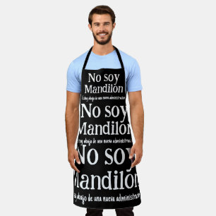 No soy mandilon, estoy abajo de una nueva administ apron