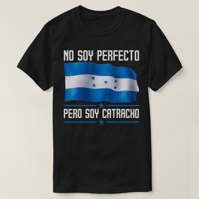 No Soy Perfecto Pero Soy Catracho Honduras Flag Ma T-Shirt (Design Front)