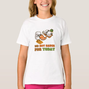 No soy sauce for today T-Shirt