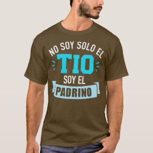No soy solo el tio soy el padrino T-Shirt