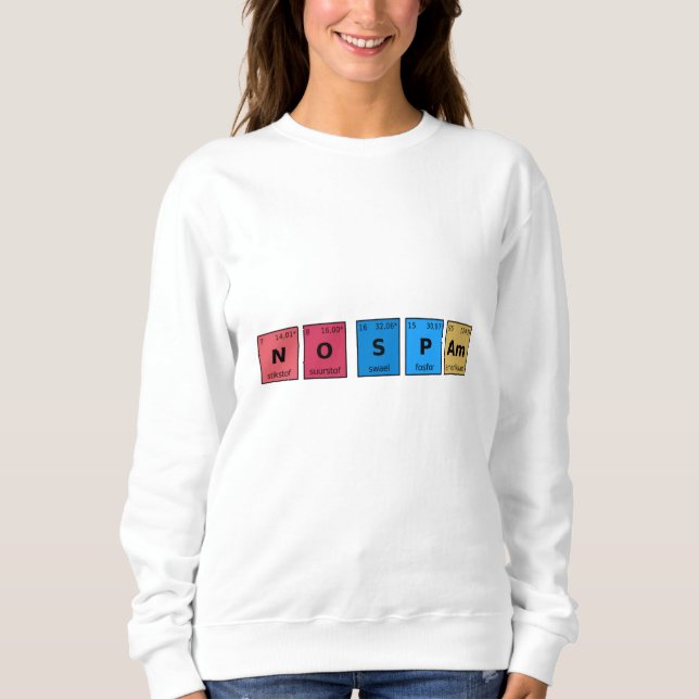 No Spam Periodic Table Sweatshirt (Front)