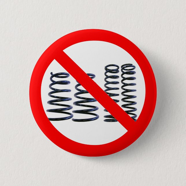 No Springs! 6 Cm Round Badge (Front)