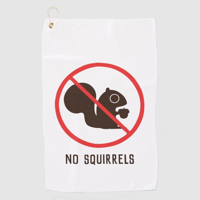 No Squirrels Golf Towel (Front)