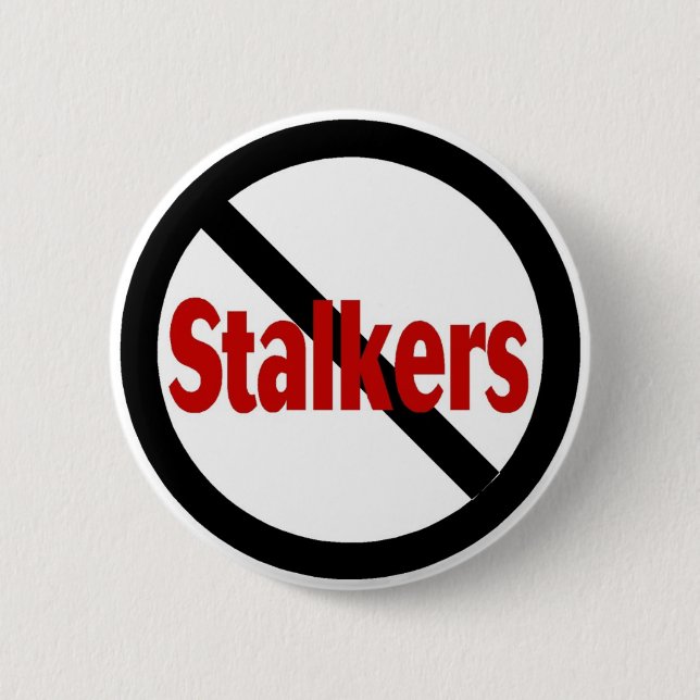 No Stalkers 6 Cm Round Badge (Front)