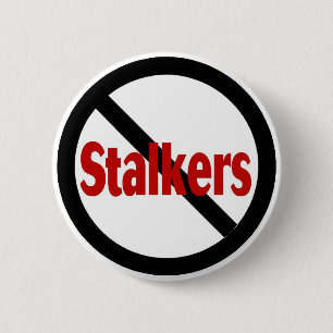 No Stalkers 6 Cm Round Badge