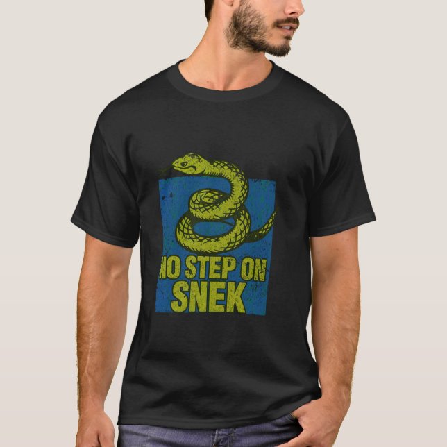 No Step On Snek Meme T-Shirt (Front)