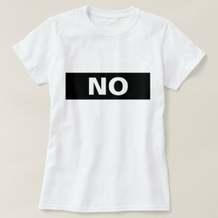 No Still No Just On the Back Side Two-Sided T-Shirt