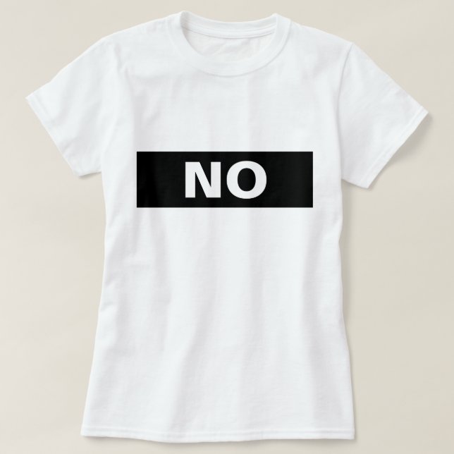 No Still No Just On the Back Side Two-Sided T-Shirt (Design Front)
