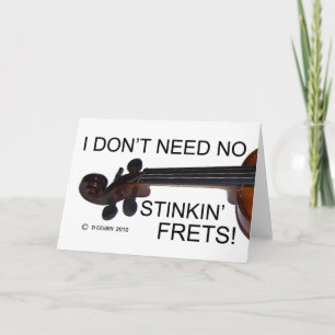 No Stinkin Frets Card