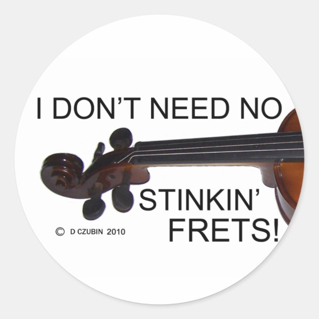 No Stinkin Frets Classic Round Sticker (Front)