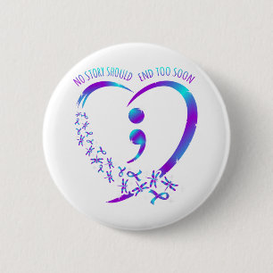 No Story Should End Happy Suicide Awareness Suppor 6 Cm Round Badge