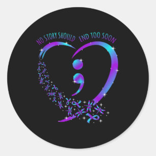 No Story Should End Happy Suicide Awareness Suppor Classic Round Sticker