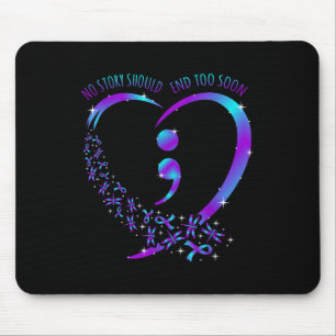 No Story Should End Happy Suicide Awareness Suppor Mouse Mat