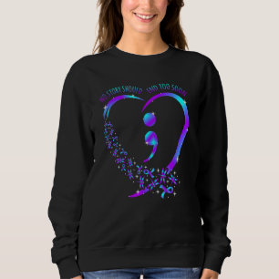No Story Should End Happy Suicide Awareness Suppor Sweatshirt