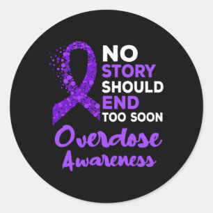 No Story Should End Soon Overdose Awareness Purple Classic Round Sticker