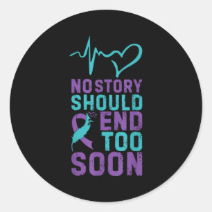 No Story Should End Too Soon Classic Round Sticker