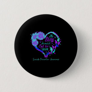 No Story Should End Too Soon Heart Women Suicide P 6 Cm Round Badge