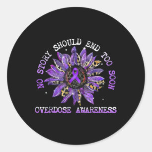 No Story Should End Too Soon Overdose Awareness Su Classic Round Sticker