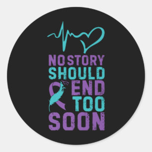 No Story Should End Too Soon Premium  Classic Round Sticker