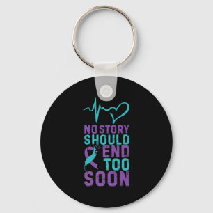 No Story Should End Too Soon Premium Key Ring