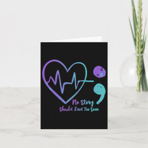 No Story Should End Too Soon Semicolon Suicide Awa Card