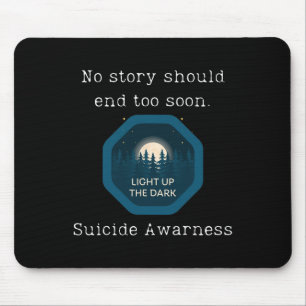 No Story Should End Too Soon Suicide Awareness 2 Mouse Mat